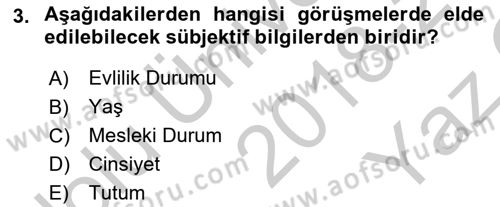 Görüşme Teknikleri Dersi 2018 - 2019 Yılı Yaz Okulu Sınavı 3. Soru