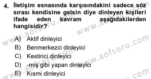 Görüşme Teknikleri Dersi 2018 - 2019 Yılı Yaz Okulu Sınavı 4. Soru