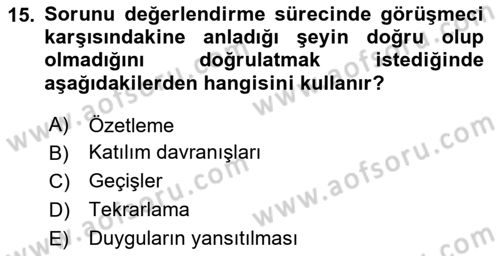 Görüşme Teknikleri Dersi 2020 - 2021 Yılı Yaz Okulu Sınavı 15. Soru