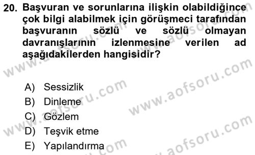 Görüşme Teknikleri Dersi 2020 - 2021 Yılı Yaz Okulu Sınavı 20. Soru