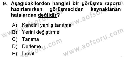 Görüşme Teknikleri Dersi 2020 - 2021 Yılı Yaz Okulu Sınavı 9. Soru