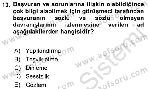 Görüşme Teknikleri Dersi 2021 - 2022 Yılı (Vize) Ara Sınav Soruları 13. Soru