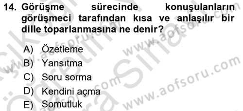 Görüşme Teknikleri Dersi 2021 - 2022 Yılı (Vize) Ara Sınav Soruları 14. Soru