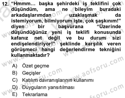 Görüşme Teknikleri Dersi 2021 - 2022 Yılı (Final) Dönem Sonu Sınav Soruları 12. Soru