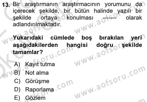 Görüşme Teknikleri Dersi 2021 - 2022 Yılı Yaz Okulu Sınavı 13. Soru