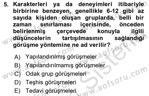 Görüşme Teknikleri Dersi 2021 - 2022 Yılı Yaz Okulu Sınav Soruları 5. Soru