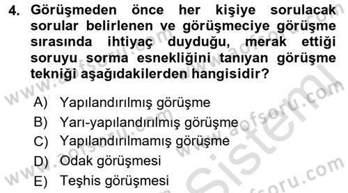 Görüşme Teknikleri Dersi 2022 - 2023 Yılı Yaz Okulu Sınav Soruları 4. Soru