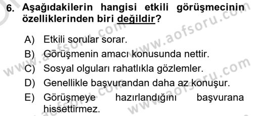 Görüşme Teknikleri Dersi 2022 - 2023 Yılı Yaz Okulu Sınav Soruları 6. Soru
