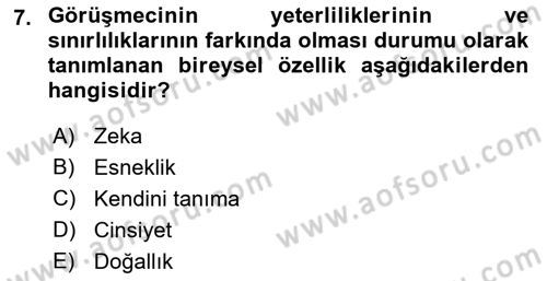 Görüşme Teknikleri Dersi 2022 - 2023 Yılı Yaz Okulu Sınav Soruları 7. Soru