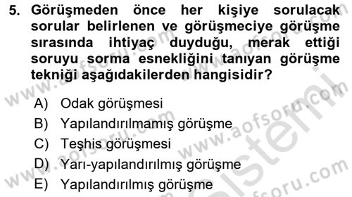Görüşme Teknikleri Dersi 2023 - 2024 Yılı (Final) Dönem Sonu Sınav Soruları 5. Soru