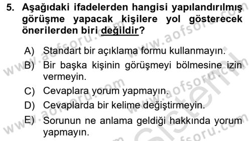 Görüşme Teknikleri Dersi 2023 - 2024 Yılı Yaz Okulu Sınav Soruları 5. Soru