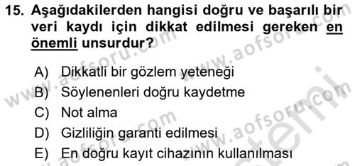 Görüşme Teknikleri Dersi 2024 - 2025 Yılı (Final) Dönem Sonu Sınav Soruları 15. Soru