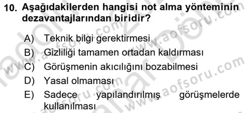 Görüşme Teknikleri Dersi 2025 - 2026 Yılı (Final) Dönem Sonu Sınav Soruları 10. Soru