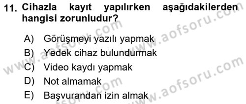 Görüşme Teknikleri Dersi 2025 - 2026 Yılı (Final) Dönem Sonu Sınav Soruları 11. Soru