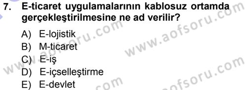 E-İş Süreçleri Dersi 2012 - 2013 Yılı (Final) Dönem Sonu Sınav Soruları 7. Soru