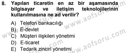 E-İş Süreçleri Dersi 2012 - 2013 Yılı (Final) Dönem Sonu Sınav Soruları 8. Soru