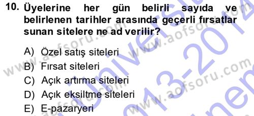 E-İş Süreçleri Dersi 2013 - 2014 Yılı (Final) Dönem Sonu Sınav Soruları 10. Soru