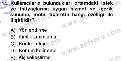 E-İş Süreçleri Dersi 2013 - 2014 Yılı (Final) Dönem Sonu Sınav Soruları 14. Soru