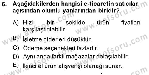 E-İş Süreçleri Dersi 2014 - 2015 Yılı (Final) Dönem Sonu Sınav Soruları 6. Soru