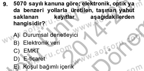 E-İş Süreçleri Dersi 2014 - 2015 Yılı (Final) Dönem Sonu Sınav Soruları 9. Soru