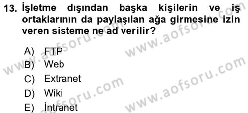 E-İş Süreçleri Dersi 2016 - 2017 Yılı (Vize) Ara Sınav Soruları 13. Soru