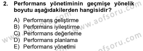 Performans Yönetimi Dersi 2012 - 2013 Yılı (Vize) Ara Sınavı 2. Soru