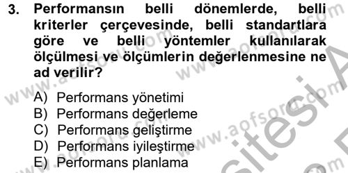 Performans Yönetimi Dersi 2012 - 2013 Yılı (Vize) Ara Sınavı 3. Soru