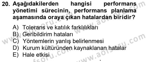 Performans Yönetimi Dersi 2012 - 2013 Yılı (Final) Dönem Sonu Sınavı 20. Soru