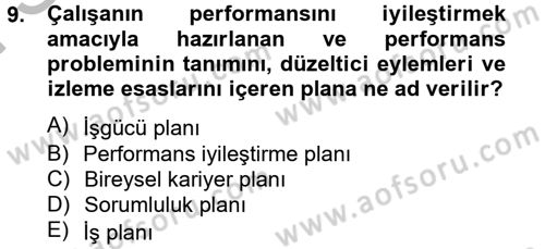 Performans Yönetimi Dersi 2012 - 2013 Yılı (Final) Dönem Sonu Sınavı 9. Soru