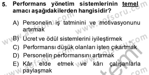 Performans Yönetimi Dersi 2013 - 2014 Yılı (Vize) Ara Sınavı 5. Soru