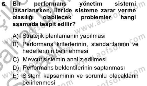 Performans Yönetimi Dersi 2013 - 2014 Yılı (Vize) Ara Sınavı 6. Soru