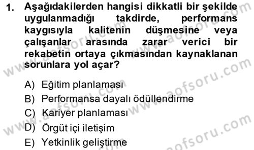 Performans Yönetimi Dersi 2013 - 2014 Yılı (Final) Dönem Sonu Sınavı 1. Soru