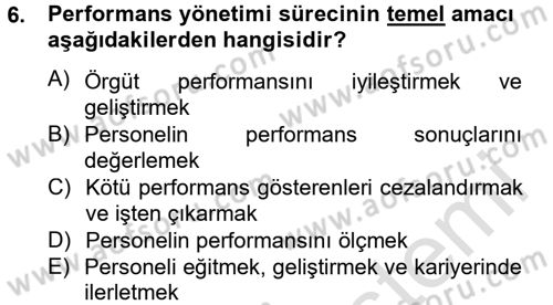 Performans Yönetimi Dersi 2013 - 2014 Yılı Tek Ders Sınavı 6. Soru