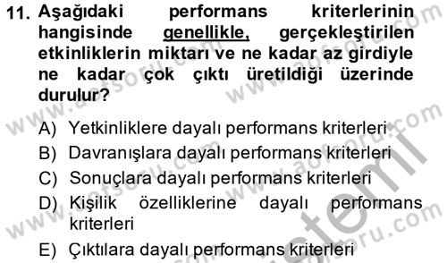 Performans Yönetimi Dersi 2014 - 2015 Yılı (Vize) Ara Sınavı 11. Soru