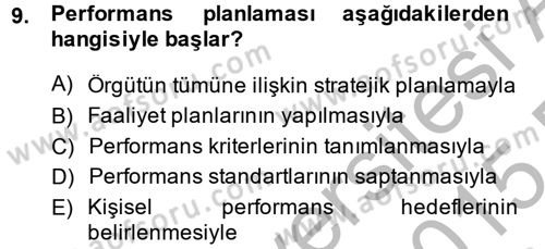 Performans Yönetimi Dersi 2014 - 2015 Yılı (Vize) Ara Sınavı 9. Soru