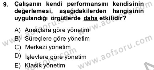 Performans Yönetimi Dersi 2014 - 2015 Yılı (Final) Dönem Sonu Sınavı 9. Soru