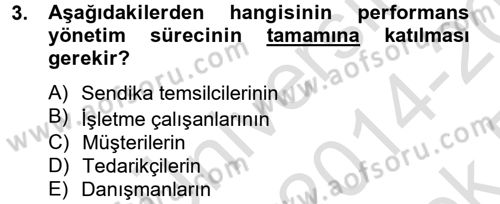 Performans Yönetimi Dersi 2014 - 2015 Yılı Tek Ders Sınavı 3. Soru