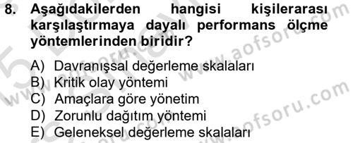 Performans Yönetimi Dersi 2014 - 2015 Yılı Tek Ders Sınavı 8. Soru