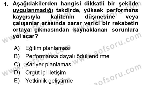 Performans Yönetimi Dersi 2015 - 2016 Yılı (Final) Dönem Sonu Sınavı 1. Soru