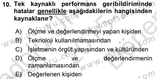 Performans Yönetimi Dersi 2015 - 2016 Yılı (Final) Dönem Sonu Sınavı 10. Soru