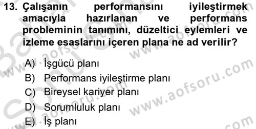 Performans Yönetimi Dersi 2015 - 2016 Yılı (Final) Dönem Sonu Sınavı 13. Soru