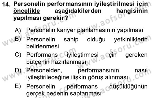 Performans Yönetimi Dersi 2015 - 2016 Yılı (Final) Dönem Sonu Sınavı 14. Soru