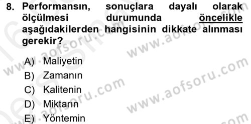 Performans Yönetimi Dersi 2015 - 2016 Yılı Tek Ders Sınav Soruları 8. Soru