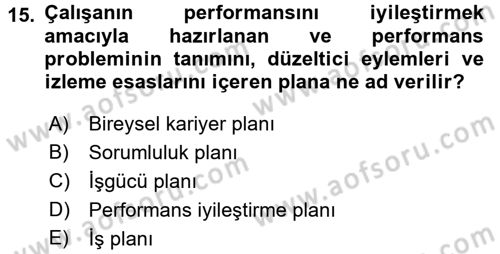 Performans Yönetimi Dersi 2016 - 2017 Yılı 3 Ders Sınav Soruları 15. Soru