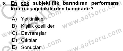Performans Yönetimi Dersi 2016 - 2017 Yılı 3 Ders Sınav Soruları 8. Soru