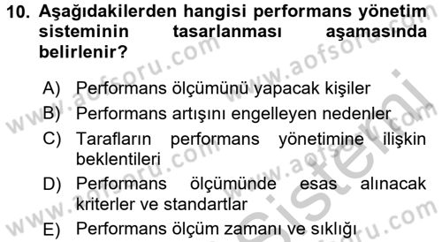 Performans Yönetimi Dersi 2016 - 2017 Yılı (Vize) Ara Sınav Soruları 10. Soru
