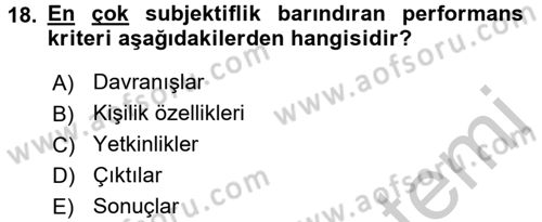 Performans Yönetimi Dersi 2016 - 2017 Yılı (Vize) Ara Sınav Soruları 18. Soru