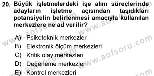 Performans Yönetimi Dersi 2016 - 2017 Yılı (Vize) Ara Sınav Soruları 20. Soru