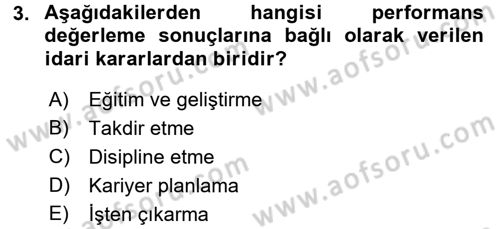 Performans Yönetimi Dersi 2016 - 2017 Yılı (Vize) Ara Sınav Soruları 3. Soru