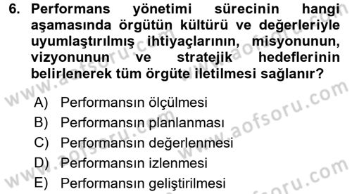 Performans Yönetimi Dersi 2016 - 2017 Yılı (Vize) Ara Sınav Soruları 6. Soru